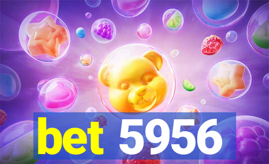 bet 5956